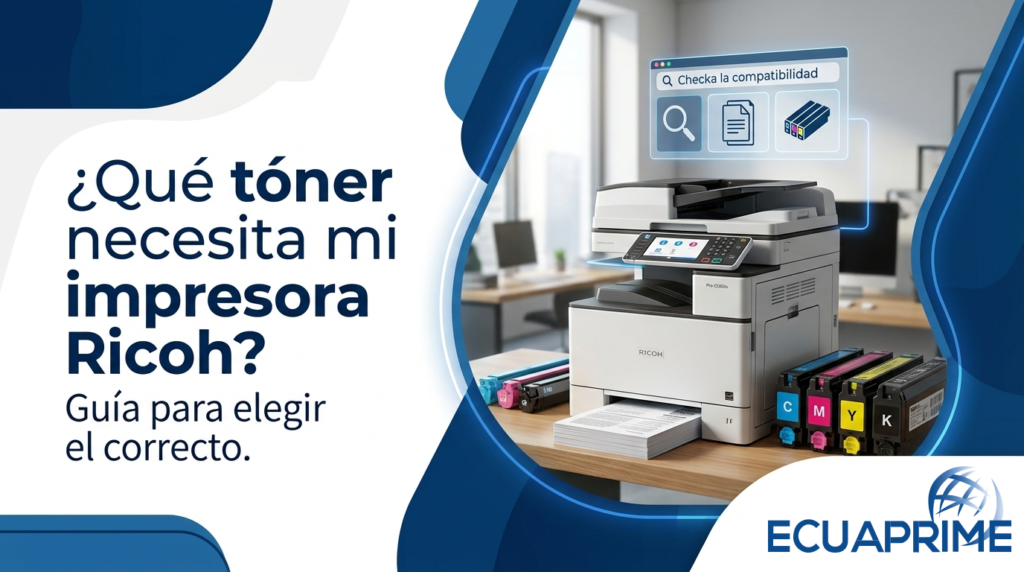Guía para elegir el tóner Ricoh correcto